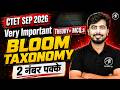 CTET SEP 2026 🔥 Bloom Taxonomy | Theory + Important MCQs | 2 नंबर पक्के | CDP by Rohit Sir