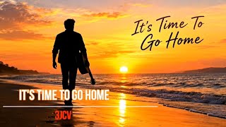 Download lagu IT'S TIME TO GO HOME Reprise - 3JCV