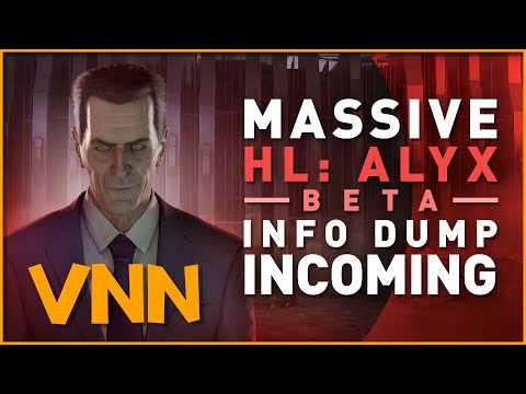 Half-Life Alyx Final Hours - Massive Beta Info-Dump Incoming - Half-Life Alyx Final Hours - Massive Beta Info-Dump Incoming