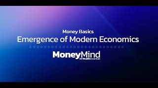 Emergence of Modern Economics | MoneyMind - Money Basics - Episode 5