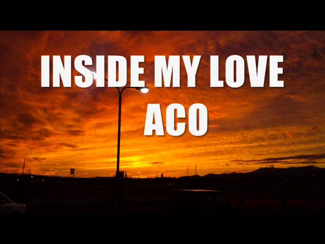 YouTubeでINSIDE MY LOVE / ACOを視聴