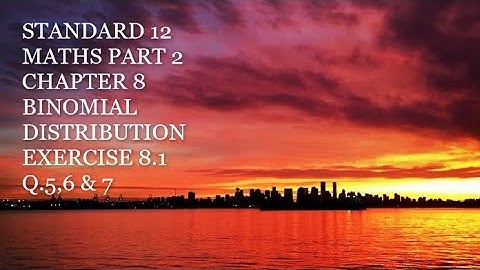 Most Imp. For HSC Board exam | Binomial distribution Ex.8.1 | Q.5,6 & 7 | Standard 12 | Maths part 2