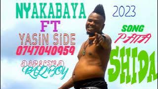 NYAKABAYA Ft  YASIN SIDE SONG PATA SHIDA  official AUDIO 2023  0747040959