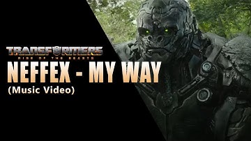 NEFFEX - My Way | Transformers: Rise of the Beasts | Unofficial Music Video