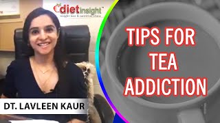 Tips for tea addiction