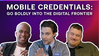 Mobile credentials: Go boldly into the digital frontier