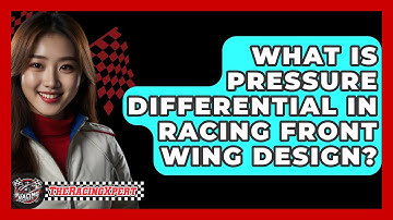 What Is Pressure Differential In Racing Front Wing Design? - The Racing Xpert