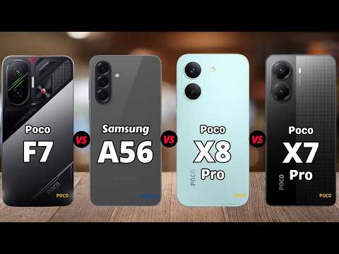 Poco F7 vs Samsung A56 vs Poco X8 Pro vs Poco X7 Pro