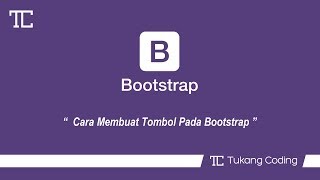 BELAJAR BOOTSTRAP #4 - Membuat Tombol dengan Bootstrap
