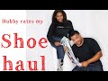 HUBBY RATES MY SHOE 👠 HAUL