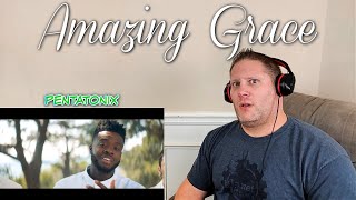 [OFFICIAL VIDEO] AMAZING GRACE - PENTATONIX REACTION