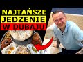 OBIAD ZA 15 ZŁ W DUBAJU - JAK SMAKUJE NAJTAŃSZE JEDZENIE?!