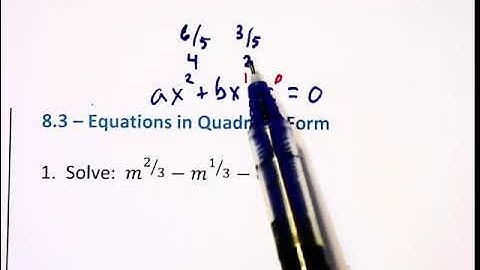 8.3a - Equations Reducible to Quadratic Form