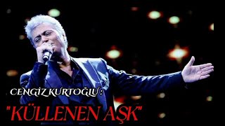 Cengi̇z Kurtoğlu Küllenen Aşk