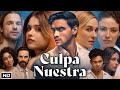 Culpa Nuestra Full Movie Story Summery Our Fault 2025 Full Movie Review 