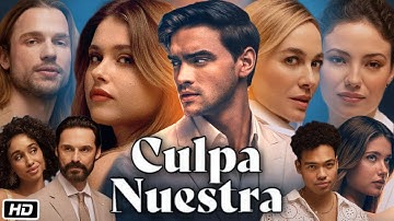 Culpa Nuestra Full Movie Story Summery | Our Fault 2025 Full Movie Review