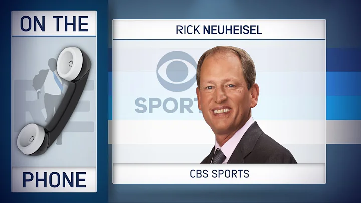 CBS Sports' Rick Neuheisel Talks Rosen vs Darnold,...