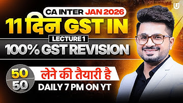 🔴Day - 1 (11 Din GST in)🔴 | CA Inter Jan 2026💯 | VG Sir #caexams #motivation #ultimateca