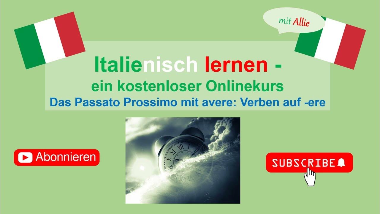 Italienisch lernen mit Allie 100 Das Passato Prossimo mit avere Verben auf ere YouTube