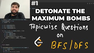 Graphs Topic Wise Leetcode Questions | 2101 Detonate The Maximum Bombs | Graphs