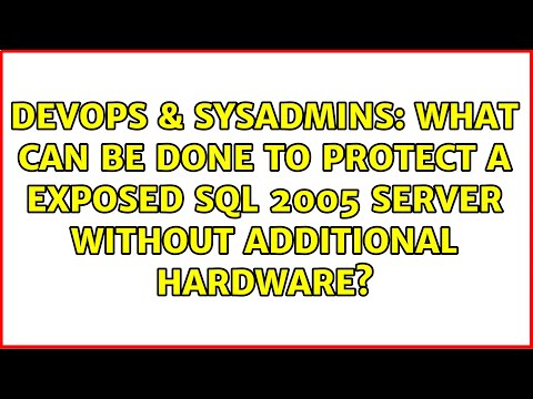 What can be done to protect a exposed SQL 2005 Server without additional hardware?