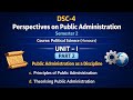 DSC-4 Unit 1 | Principles of Public Administration | Theorising Public Administration | Part 2