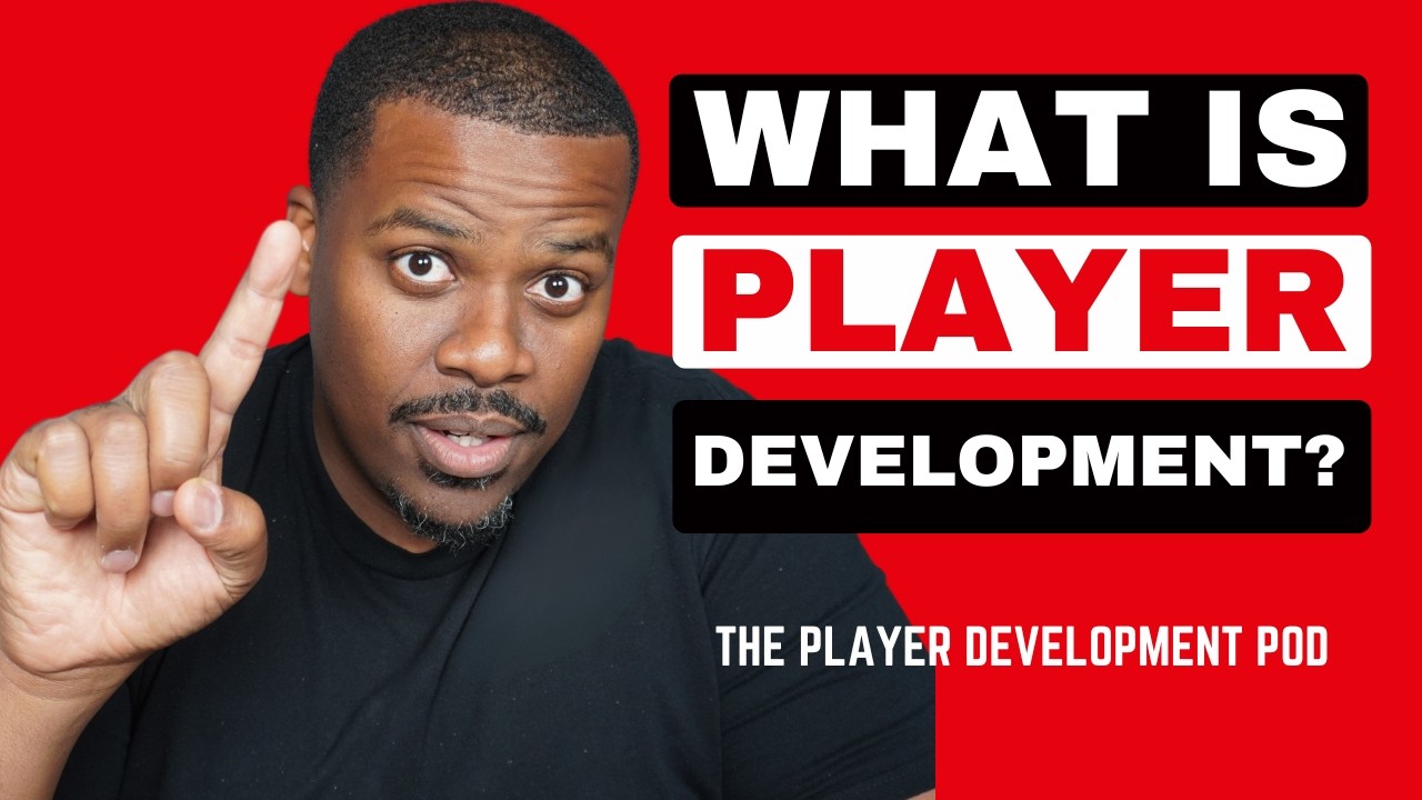 What is Player Development? - Here's A Detailed Workshop Defining ...