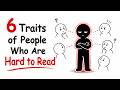 6 Traits Of People Who Are Hard To Read 