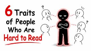 6 Traits of People Who Are Hard to Read