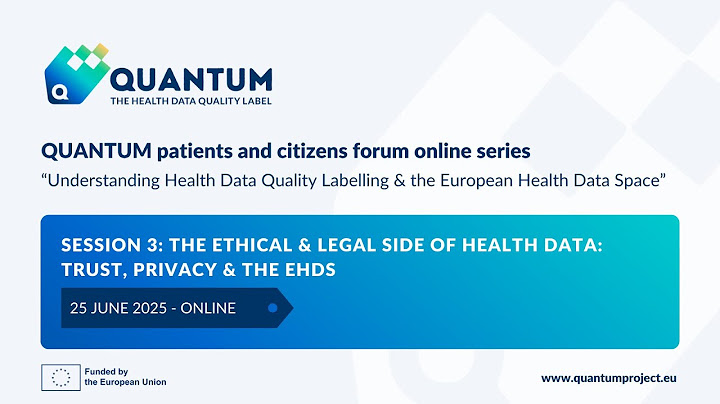 The Ethical & Legal Side of Health Data: Trust, Privacy & the EHDS - QUANTUM Patients Forum #3