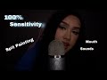 100 sensitivity mouth sounds and spit painting asmr