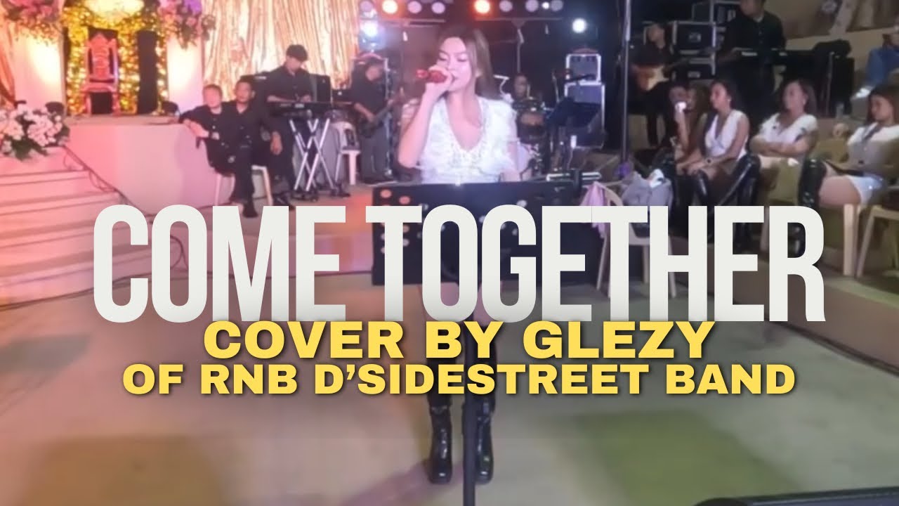 Come Together by The Beatles | Cover by Glezy of RnB D’Sidestreet Band