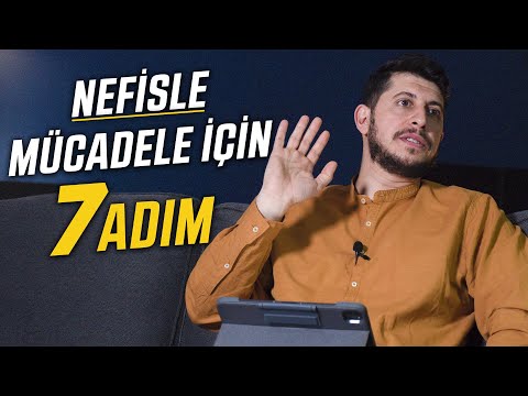 Bu Zamanda Nefis Böyle Terbiye Edilir ! (En Kolay 7 Taktik) | Serkan Aktaş