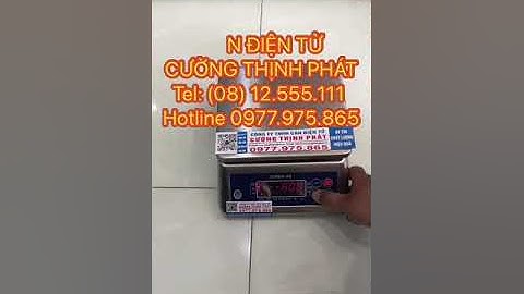Hướng dẫn hiệu chuẩn cân điện tử Super SS 30kg - CÂN ĐIỆN TỬ CƯỜNG THỊNH PHÁT