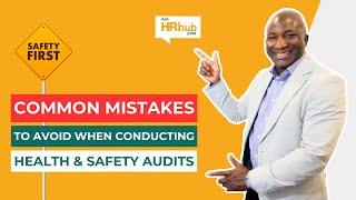 Common Mistakes to Avoid When Conducting Health & Safety Audits