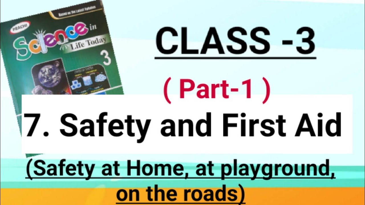 Class 3rd//Science//Chapter 7 (part1)//Safety and First Aid //Prachi