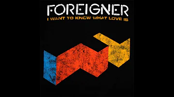 Foreigner - I Want To Know What Love Is (1984 Extended Version) HQ