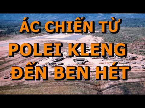 Ác Chiến Từ Polei Kleng tới Ben Hét- 300  Biệt Động Quân Bị 3 Trung Đoàn CSBV Bao Vây