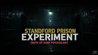 The Stanford Prison Experiment: Dark Psychology Revealed