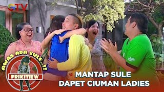 Mantap Sule Dapet Ciuman Ladies - AWAS ADA SULE PRIKITIEW