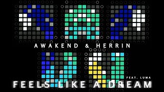 Awakend & Herrin (feat. Luma) - Feels Like a Dream [Unipad/Multipad Softcover]
