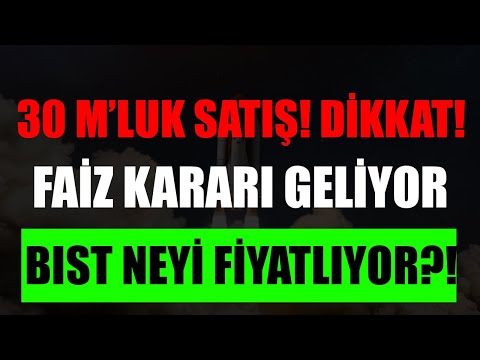 BIST100 FAİZ KARARINI