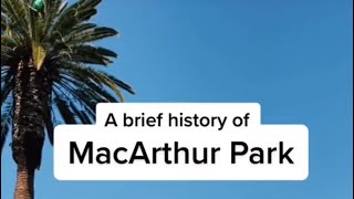 MacArthur Park: L.A.’s Central Park!?!