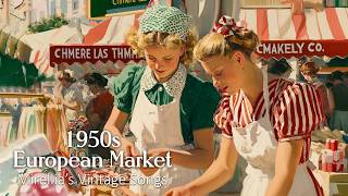 1950s European Market Day | Soft Vintage Love Songs & Golden Memories screenshot 2