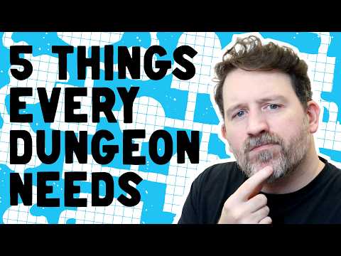 5 things every dungeon needs!