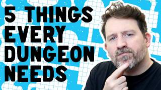 5 things every dungeon needs!