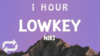 [ 1 HOUR ] NIKI - lowkey (Lyrics)