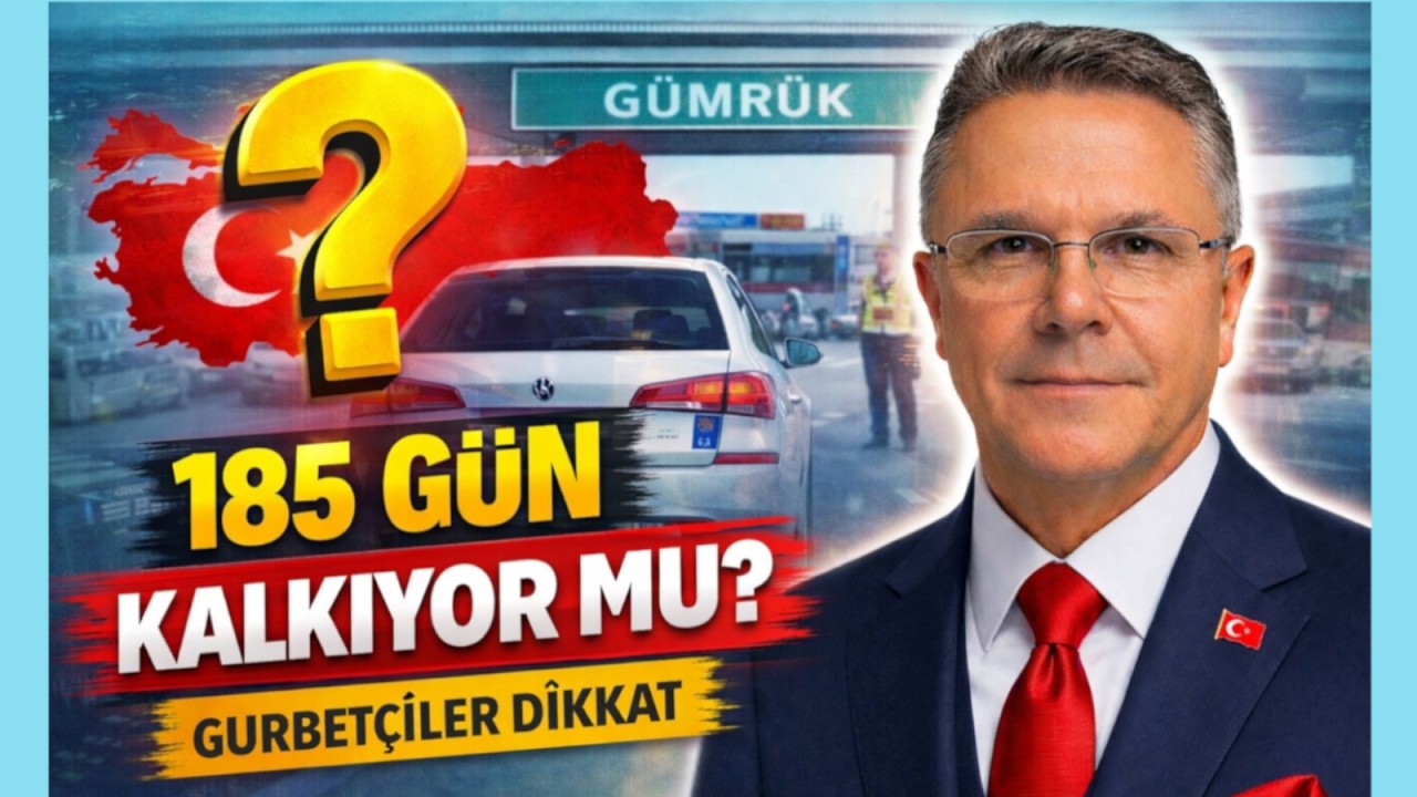 SILA YOLU! 185 GÜN KURALI DEĞİŞİYOR MU?