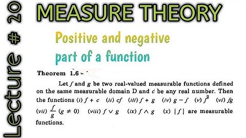 positive and negative part of a function| sum and difference of a measurable functions