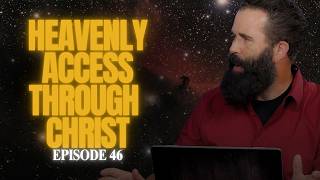 Heavenly Access Through Christ | The Watchman’s Journal
